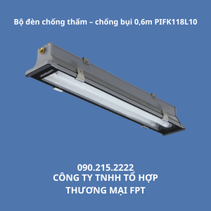 Bộ đèn chống thấm – chống bụi 0,6m PIFK118L10